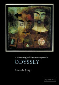 Title: A Narratological Commentary on the Odyssey, Author: Irene J. F. de Jong