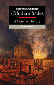 Title: Modern Wales: A Concise History / Edition 2, Author: Gareth Elwyn Jones