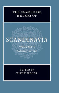 Title: The Cambridge History of Scandinavia, Author: Knut Helle