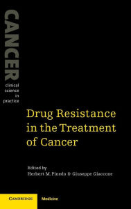 Title: Drug Resistance in the Treatment of Cancer / Edition 1, Author: Herbert M. Pinedo