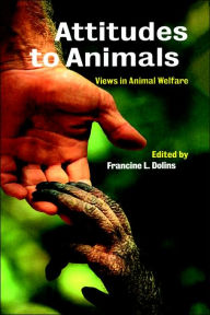 Title: Attitudes to Animals: Views in Animal Welfare, Author: Francine L. Dolins