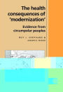 The Health Consequences of 'Modernisation': Evidence from Circumpolar Peoples