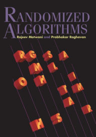 Title: Randomized Algorithms / Edition 1, Author: Rajeev Motwani