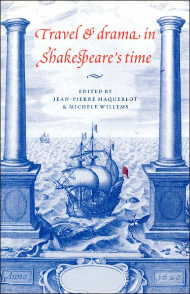 Travel and Drama in Shakespeare's Time