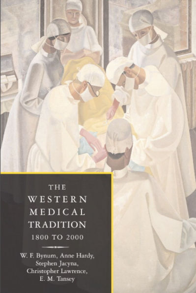 The Western Medical Tradition: 1800-2000