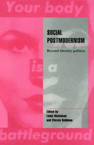 Title: Social Postmodernism: Beyond Identity Politics, Author: Linda Nicholson
