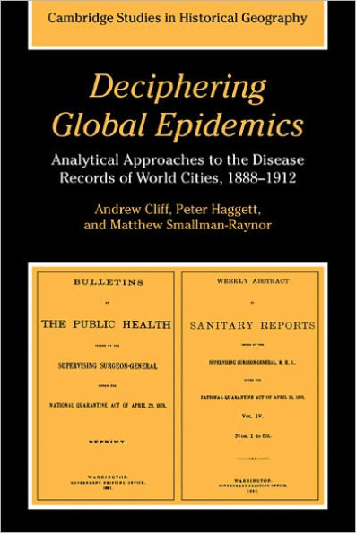 Deciphering Global Epidemics: Analytical Approaches to the Disease Records of World Cities, 1888-1912