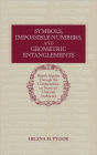 Symbols, Impossible Numbers, and Geometric Entanglements: British Algebra through the Commentaries on Newton's Universal Arithmetick