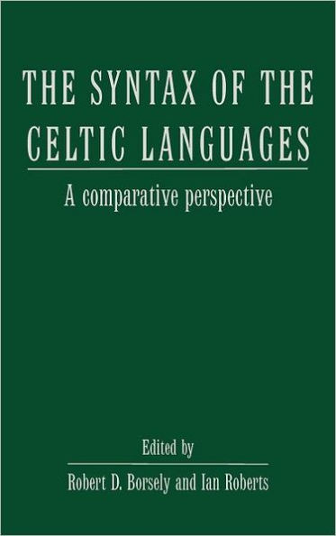 The Syntax of the Celtic Languages: A Comparative Perspective