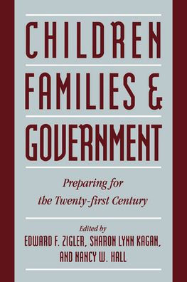 Children, Families, and Government: Preparing for the Twenty-First Century / Edition 2