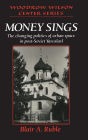 Money Sings: The Changing Politics of Urban Space in Post-Soviet Yaroslavl