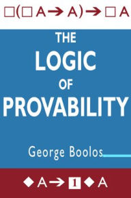 Title: The Logic of Provability, Author: George S. Boolos