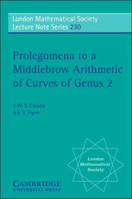 Title: Prolegomena to a Middlebrow Arithmetic of Curves of Genus 2, Author: J. W. S. Cassels