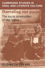 Narrating our Pasts: The Social Construction of Oral History / Edition 1