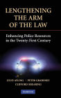 Lengthening the Arm of the Law: Enhancing Police Resources in the Twenty-First Century