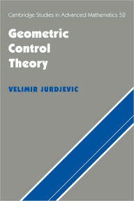 Title: Geometric Control Theory, Author: Velimir Jurdjevic