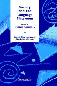 Title: Society and the Language Classroom, Author: Hywel Coleman