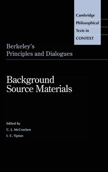 Berkeley's Principles and Dialogues: Background Source Materials