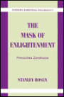 The Mask of Enlightenment: Nietzsche's Zarathustra