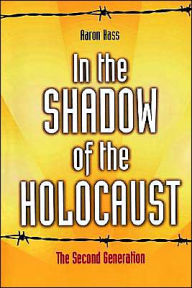 Title: In the Shadow of the Holocaust: The Second Generation / Edition 1, Author: Aaron Hass