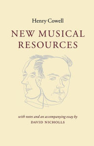 Title: New Musical Resources, Author: Henry Cowell