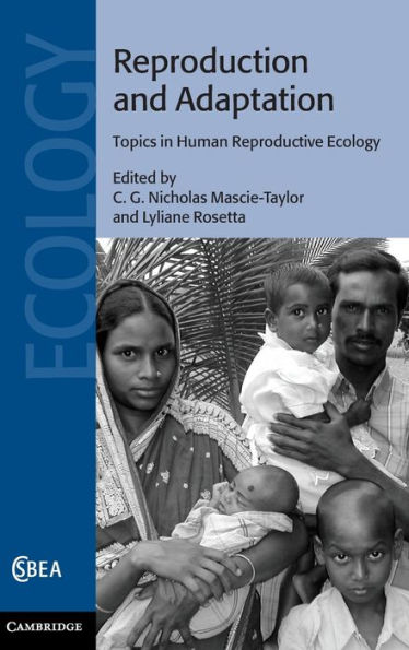 Reproduction and Adaptation: Topics in Human Reproductive Ecology