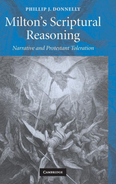 Milton's Scriptural Reasoning: Narrative and Protestant Toleration