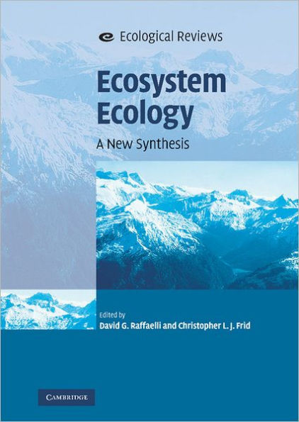 Ecosystem Ecology: A New Synthesis