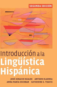 Title: Introducción a la lingüística hispánica / Edition 2, Author: José Ignacio Hualde