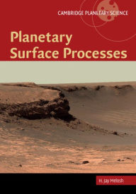 Title: Planetary Surface Processes, Author: H. Jay Melosh