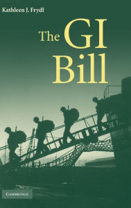 Title: The G.I. Bill, Author: Kathleen J. Frydl