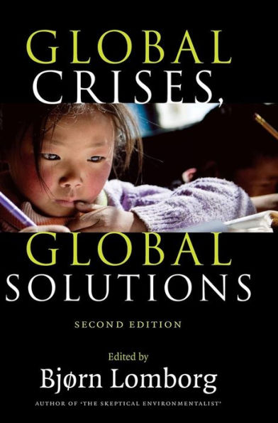 Global Crises, Global Solutions: Costs and Benefits / Edition 2