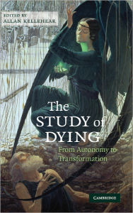 Title: The Study of Dying: From Autonomy to Transformation, Author: Allan Kellehear