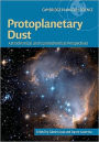 Protoplanetary Dust: Astrophysical and Cosmochemical Perspectives