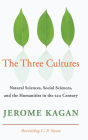 The Three Cultures: Natural Sciences, Social Sciences, and the Humanities in the 21st Century