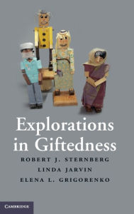 Title: Explorations in Giftedness, Author: Robert J. Sternberg