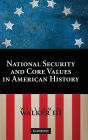 National Security and Core Values in American History