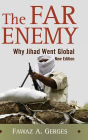The Far Enemy: Why Jihad Went Global / Edition 2