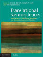 Translational Neuroscience: Applications in Psychiatry, Neurology, and Neurodevelopmental Disorders
