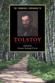 Title: The Cambridge Companion to Tolstoy / Edition 1, Author: Donna Tussing Orwin