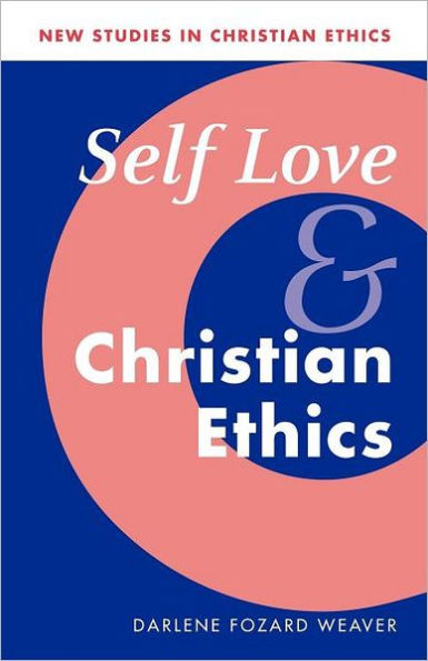 Self Love and Christian Ethics / Edition 1