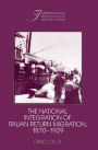 The National Integration of Italian Return Migration, 1870-1929