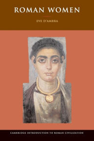 Title: Roman Women, Author: Eve D'Ambra