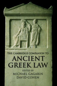 Title: The Cambridge Companion to Ancient Greek Law, Author: Michael Gagarin