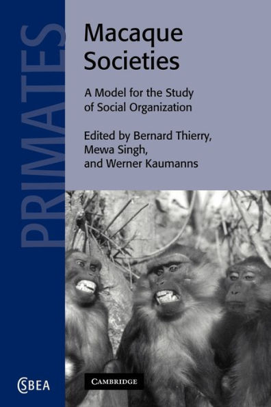 Macaque Societies: A Model for the Study of Social Organization