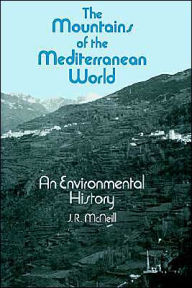 Title: The Mountains of the Mediterranean World, Author: J. R. McNeill