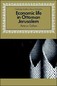 Economic Life in Ottoman Jerusalem / Edition 1