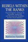 Rebels within the Ranks: Psychologists' Critique of Scientific Authority and Democratic Realities in New Deal America / Edition 1