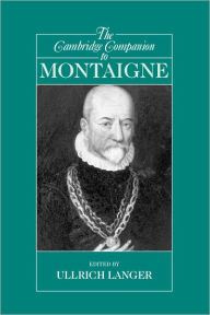 Title: The Cambridge Companion to Montaigne, Author: Ullrich Langer