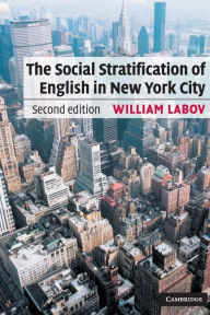 Title: The Social Stratification of English in New York City / Edition 2, Author: William Labov